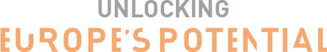 UNLOCKING EUROPE'S POTENTIAL